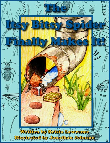 The Itsy Bitsy Spider Finally Makes It!