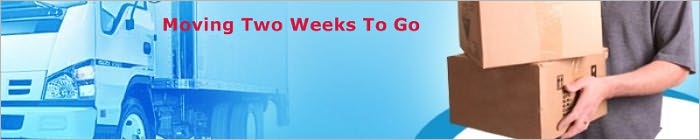 Moving Two Weeks To Go