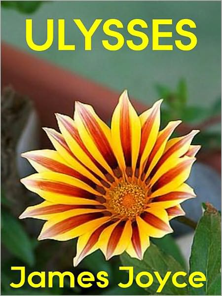 Ulysses: A Literary Classic By James Joyce! AAA+++