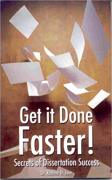 Get It Done Faster: Secrets of Dissertation Success