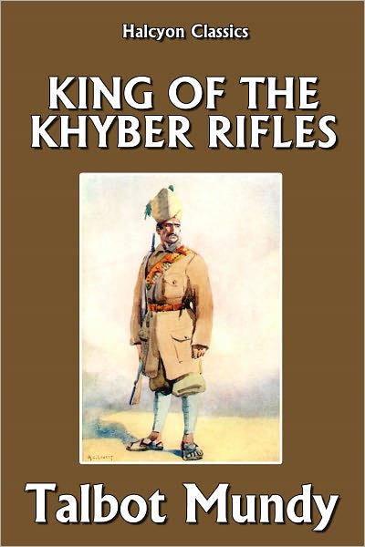 King of the Khyber Rifles by Talbot Mundy (Jim Grim #3)