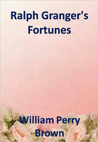 Ralph Granger's Fortunes w/ Direct link technology (A Western Adventure Story)