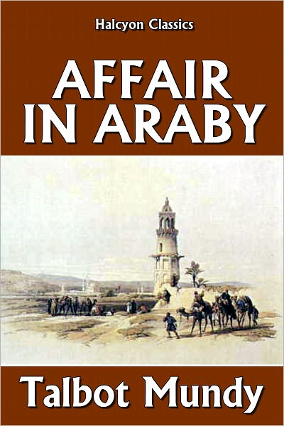 Affair in Araby by Talbot Mundy (Jim Grim #6)