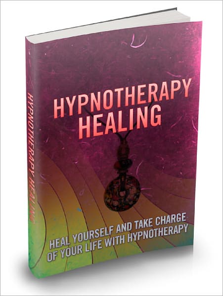 Hypnotherapy Healing Heal Yourself And Take Charge Of Your Life With Hypnotherapy