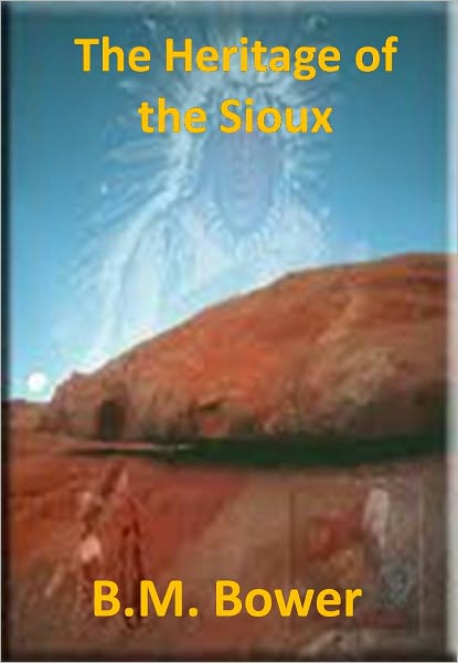 The Heritage of the Sioux w/ Direct link technology (A Western Classic)