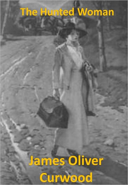 The Hunted Woman w/ Direct link technology(A Western Adventure Story)