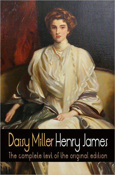 Daisy Miller The complete text of the original edition