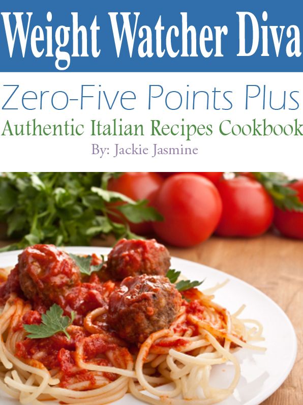 Weight Watcher Diva Zero-Five Points Plus Authentic Italian Recipes Cookbook