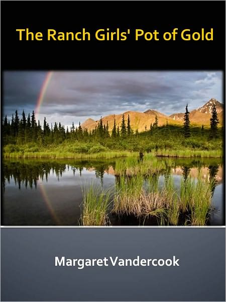 The Ranch Girls' Pot of Gold w/ Direct link technology (A Western Tale)