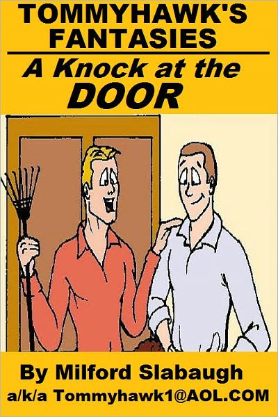 Tommyhawk's Fantasies: A Knock on the Door