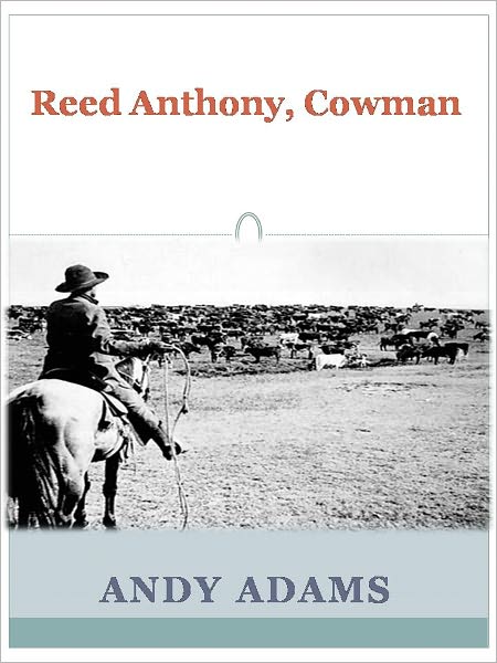 Reed Anthony, Cowman w/ Direct link technology (A Western Adventure Story)