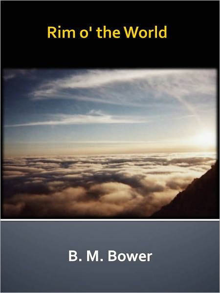 Rim o' the World w/ Direct link technology (A Western Adventure Story)