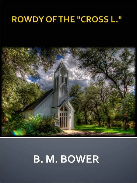 Rowdy of the Cross L w/ Direct link technology (A Classic Western Story)