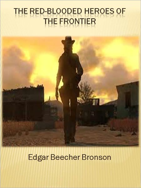 The Red-Blooded Heroes of the Frontier w/ Direct link technology (A Western Classic)