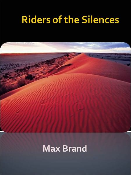 Riders of the Silences w/ Direct link technology (A Classic Western Story)