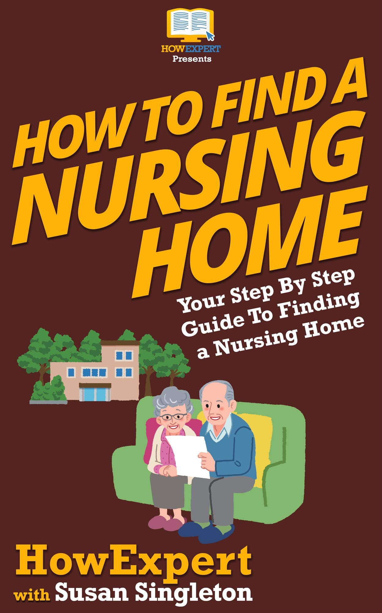How To Find a Nursing Home - Your Step-By-Step Guide To Finding a Nursing Home