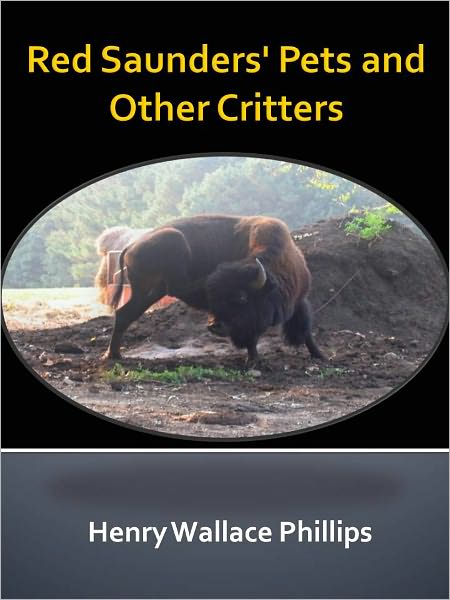 Red Saunders' Pets and Other Critters w/ Direct link technology (A Western Tale)