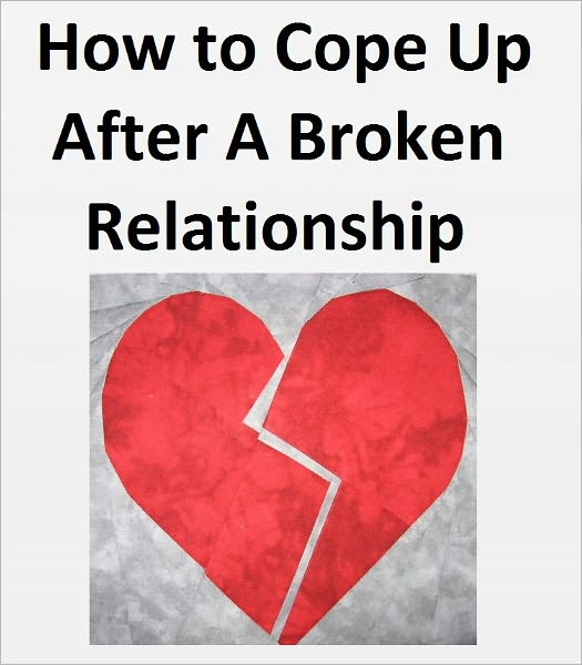 How to Cope Up After a Broken Relationship