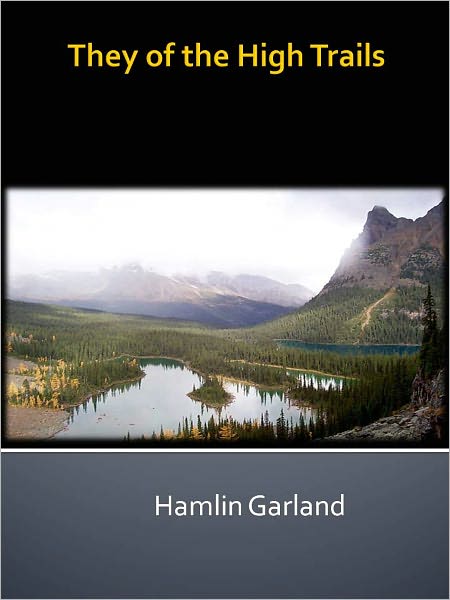 They of the High Trails w/ Direct link technology (A Western Adventure Story)