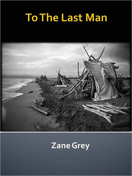 To The Last Man w/ Direct link technology (A Western Adventure Story)