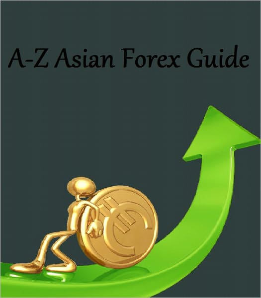 A-Z Asian Forex Guide