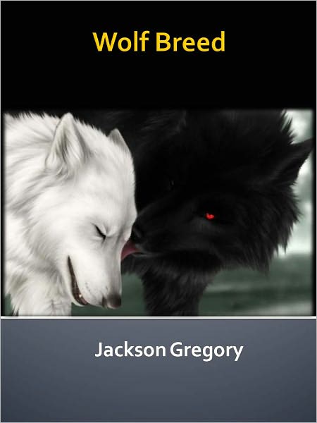 Wolf Breed w/ Direct link technology (A Western Adventure tale)