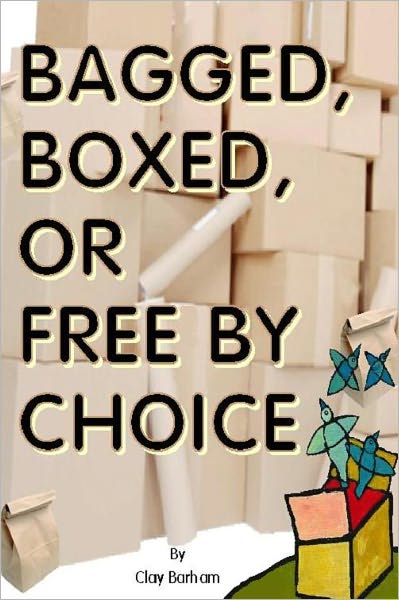 BAGGED, BOXED, OR FREE BY CHOICE
