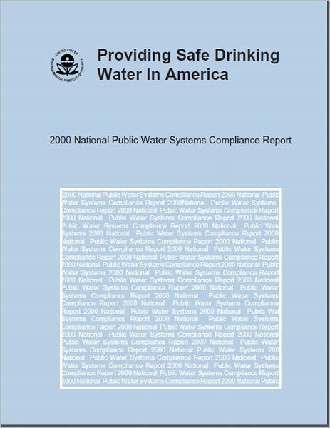 Providing Safe Drinking Water in America: 2000 National Public Water Systems Compliance Report