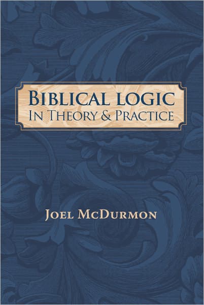 Biblical Logic: In Theory and Practice