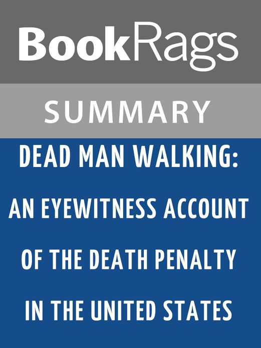 Dead Man Walking: An Eyewitness Account of the Death Penalty in the United States by Helen Prejean l Summary & Study Guide