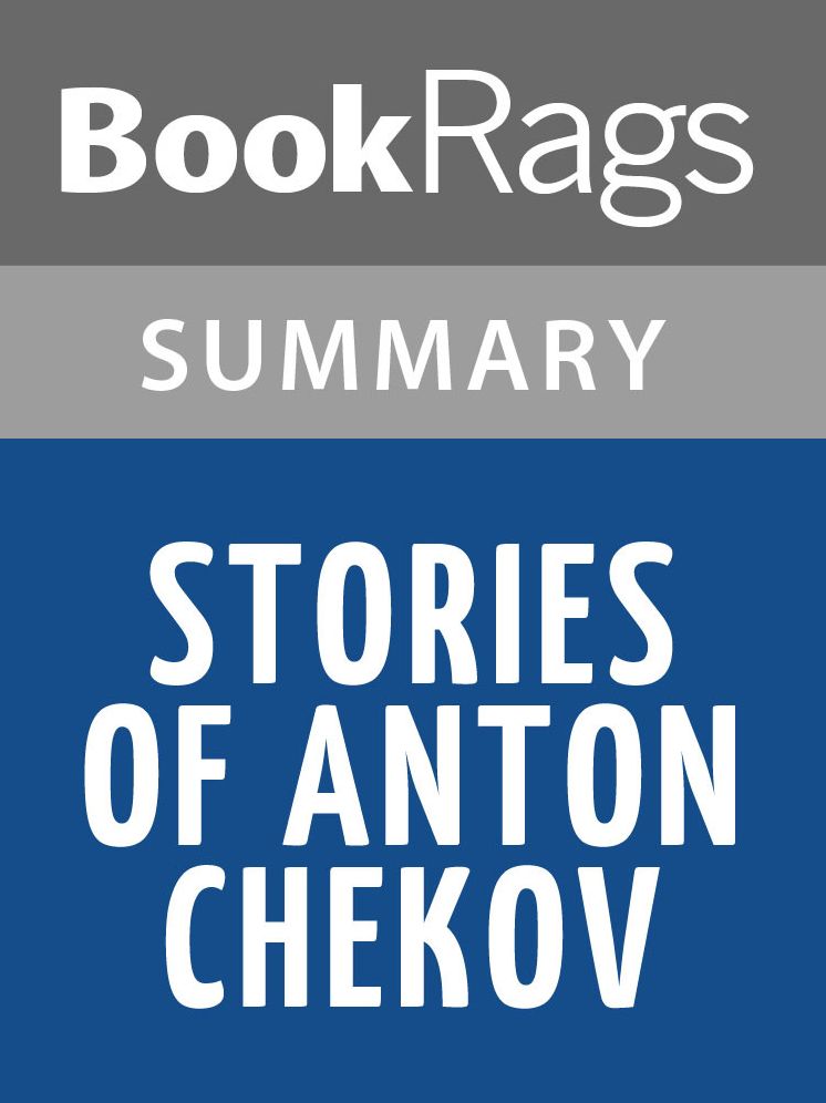 Stories of Anton Chekov by Anton Chekhov l Summary & Study Guide