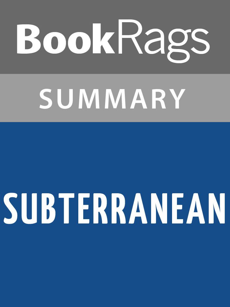 Subterranean by James Rollins Summary & Study Guide