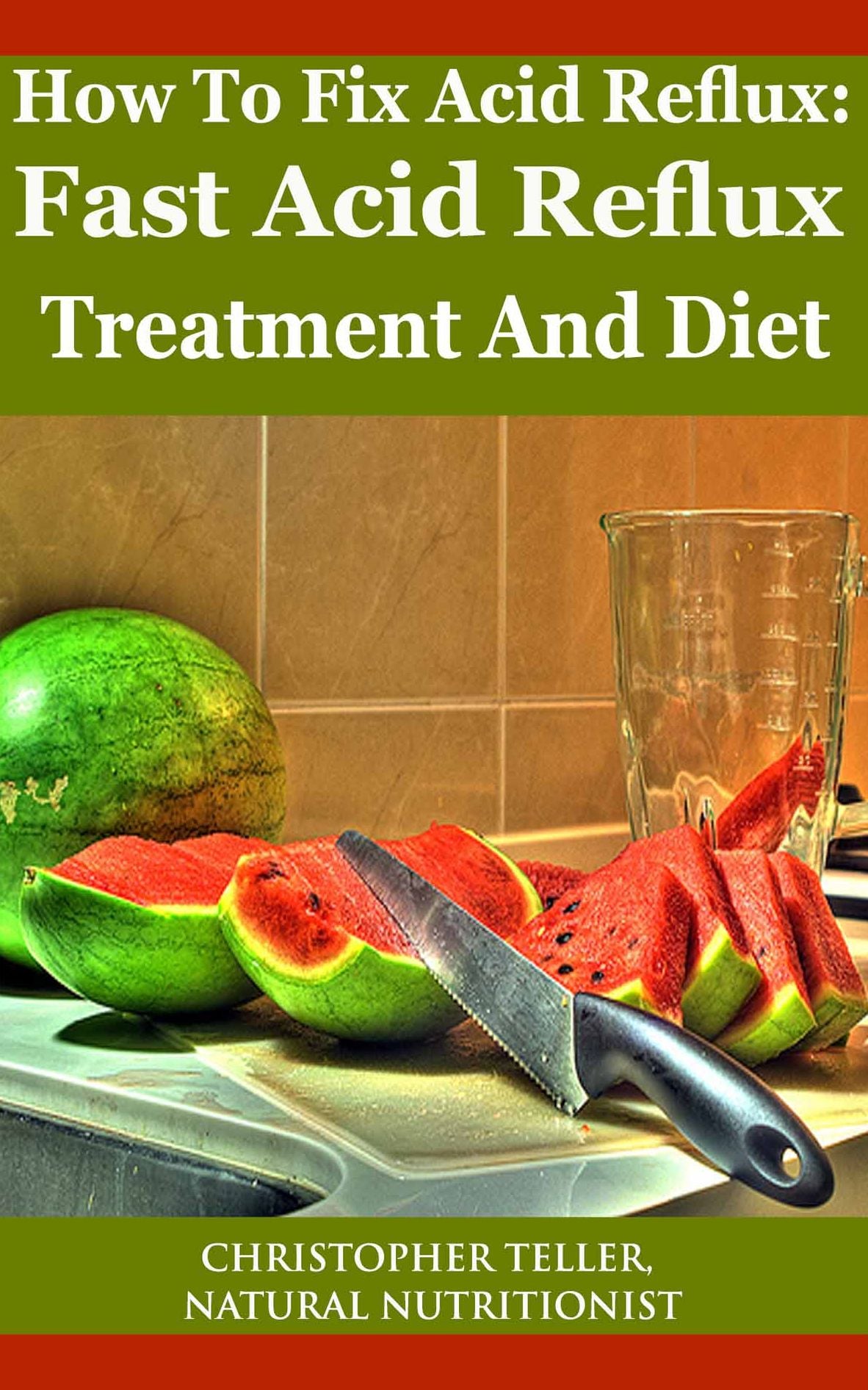 How To Fix Acid Reflux: Fast Acid Reflux Treatment And Diet