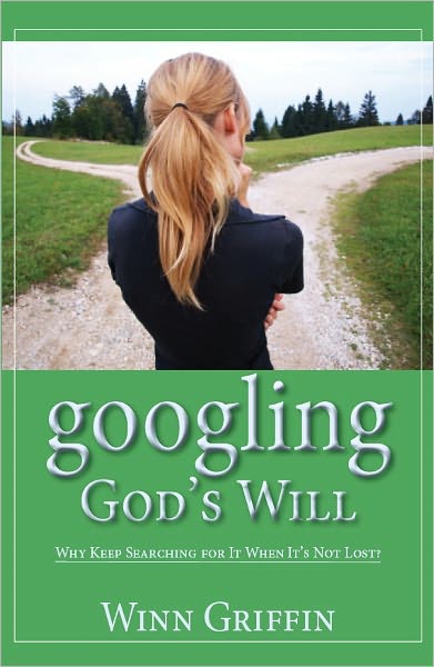 googling God’s Will: Why Keep Searching for It When It's Not Lost?