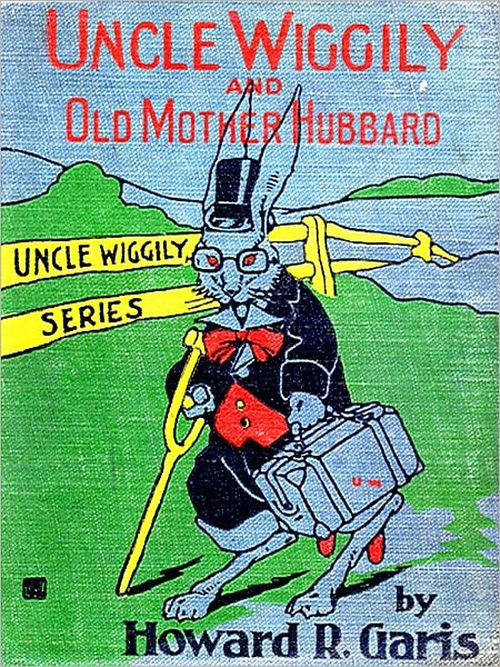 Uncle Wiggily and Old Mother Hubbard [Illustrated]