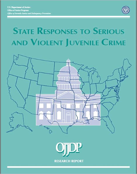 State Responses to Serious and Violent Juvenile Crime