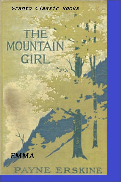 The Mountain Girl by Emma Payne Erskine