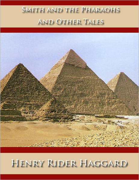 Smith and the Pharaohs - (Unabridged) (Formatted & Optimized for Nook)