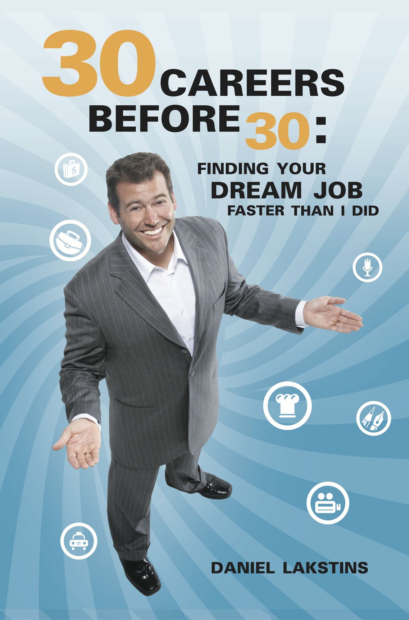30 Careers Before 30: Finding Your Dream Job Faster than I Did