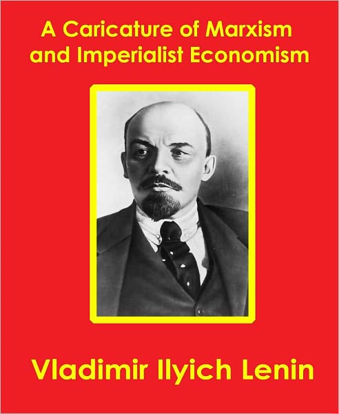 A Caricature of Marxism and Imperialist Economism