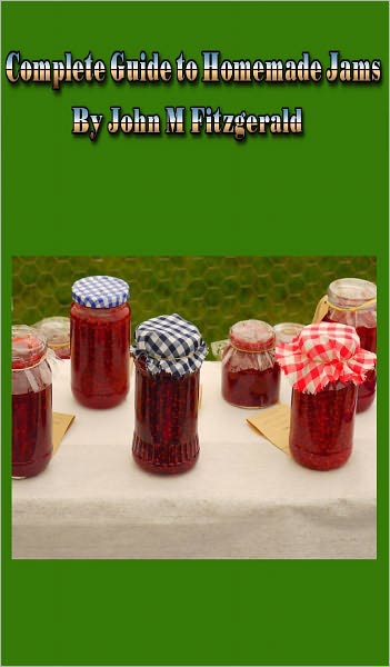 Complete guide to homemade jams
