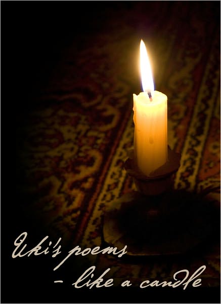 Uki's poems - like a candle