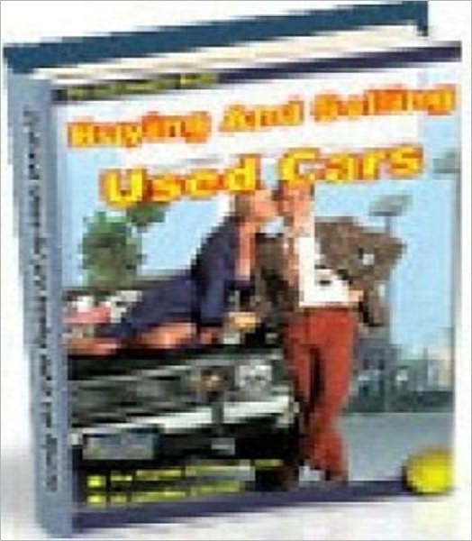 Knowledge and Know How to - Buying and Selling Used Cars