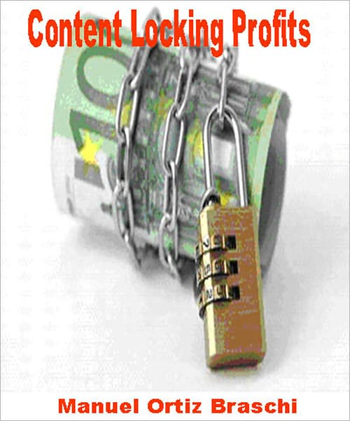 Content Locking Profits: Make Money By "Unlocking Premium Content"!