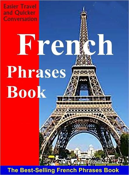 French Language Phrases - For Easier Travel and Quicker Conversation