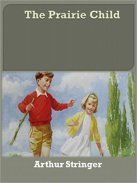 The Prairie Child w/ Direct link technology (A Western Adventure tale)