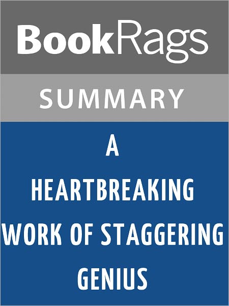 A Heartbreaking Work of Staggering Genius by Dave Eggers Summary & Study Guide