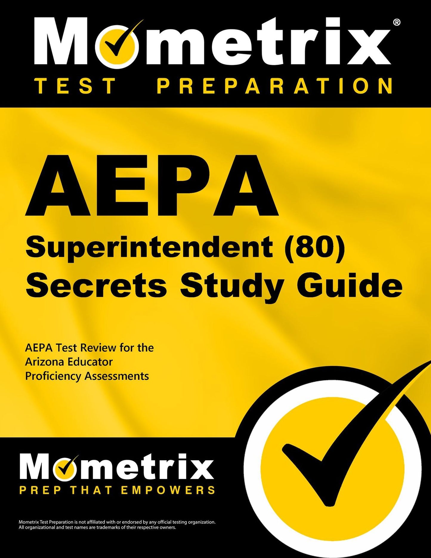 AEPA Superintendent (80) Secrets Study Guide: AEPA Test Review for the Arizona Educator Proficiency Assessments