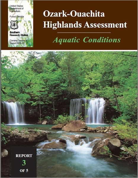 Ozark-Ouachita Highlands Assessment: Aquatic Conditions, Report 3 of 5