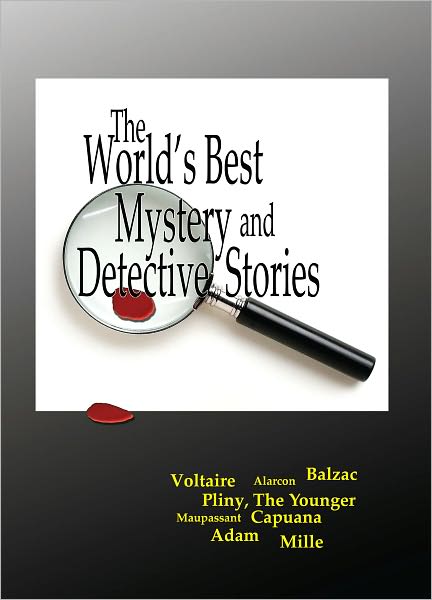 THE WORLD’S BEST MYSTERY AND DETECTIVE STORIES Tales of Mystery by Famous Authors